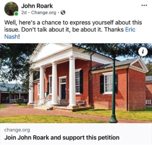 Weekend Development With apparent help from Blackstone Councilman Eric Nash, District 2 Supervisor John Roark launched on online petition Saturday seeking support to make renovations at the courthouse complex rather than new construction. The petition can be found on John Roark’s Facebook page.